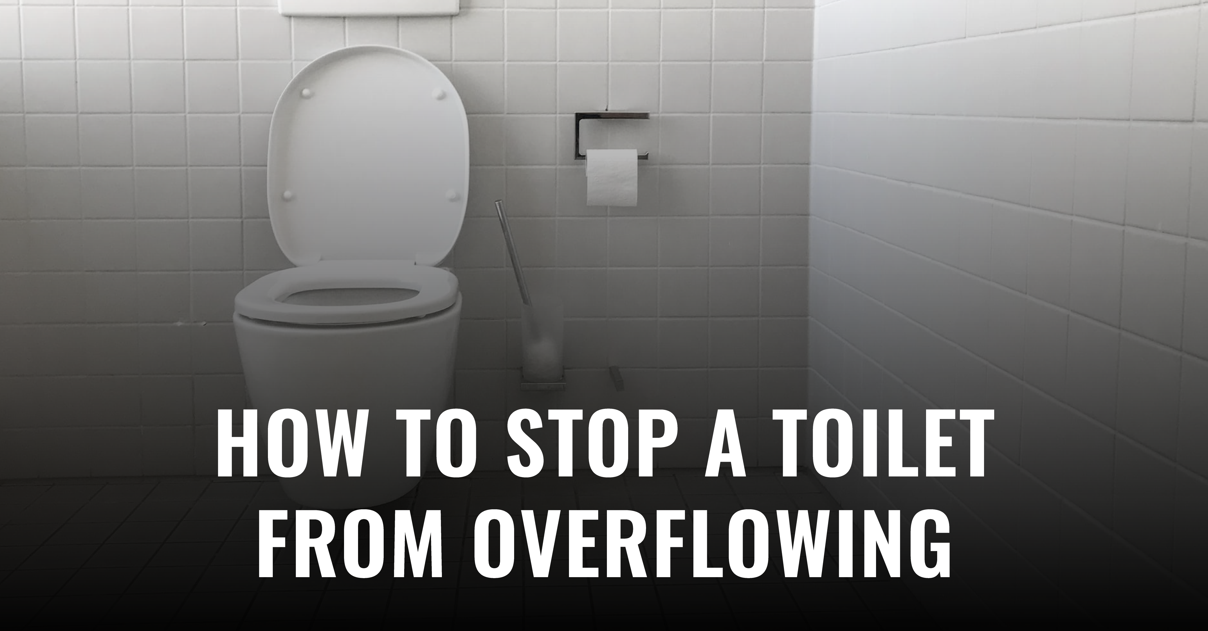 How To Stop A Toilet From Overflowing